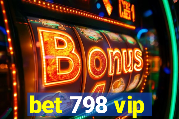 bet 798 vip